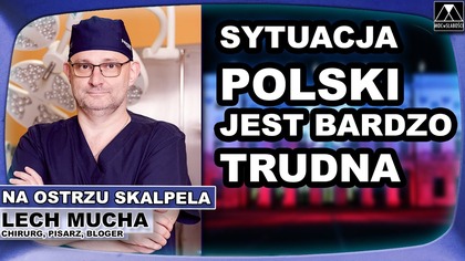 SYTUACJA POLSKI JEST BARDZO TRUDNA - Lech Mucha