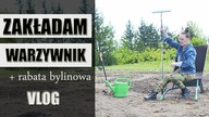Zakładam WARZYWNIK - sąsiedztwo roślin + rabata bylinowa