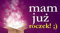 Mam już roczek! Fuck yeah!