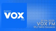 VOXFM - 21-04-2025 - Wejścia prezenterskie, Reklamy, Zapowiedzi, Wiadomości