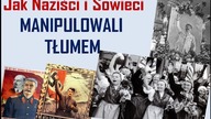 Jak Naziści i Sowieci Manipulowali Tłumem?