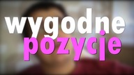 Wygodne pozycje - WIDZ PYTA #7