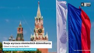 Rosja wyrzuca niemieckich dziennikarzy.  Odwet za decyzję landu Berlin [KS Info]