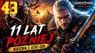 Wiedźmin 3: Dziki Gon - 11 Lat Później #43 (Gameplay PL, Zagrajmy)