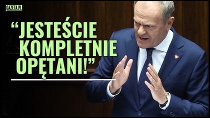 Mocne wystąpienie Tuska.  Opamiętajcie się!