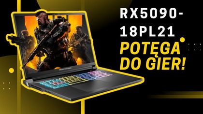 Nowy Standard Mocy: Recenzja Laptopa Dram Machines RX5090-18PL21