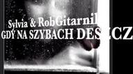 Sylvia & RobGitarnik GDY NA SZYBACH DESZCZ