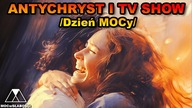 ANTYCHRYST I TV SHOW /Dzień MOCy/