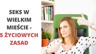 Seks w wielkim mieście, czyli kilka życiowych zasad.  SpecBabka