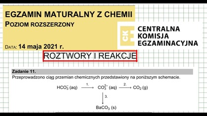 ZADANIE 11 CKE 2021 MAJ Przeprowadzono ciąg przemian chemicznych #chemia #chemistry