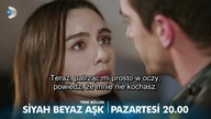 Siyah Beyaz Ask Zwiastun Odcinek 28 NAPISY PL