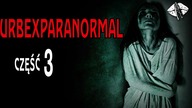 Urbexparanormal cz.  3 | CreepyPastaPL | Szepty Horroru