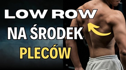 SPOSÓB na ŚRODEK PLECÓW - maszyna LOW ROW