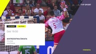 TVP Sport - Zapowiedź meczu piłkarzy ręcznych na Mistrzostwach Świata (18. 01. 2023)