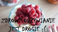 VLOG: ZDROWE ODZYWIANIE JEST DROGIE