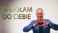 JA WOŁAM DO CIEBIE  BARTEK T