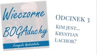 Wieczorne BOGAduchy - odcinek 3 - Kim jest...  Krystian Lachor?