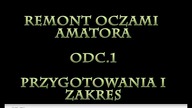 Remont Oczami Amatora - odc. 1 Przygotowania i zakres.  Samodzielny remont