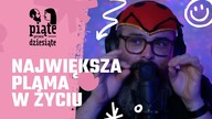 Największa plama w życiu | Piąte przez dziesiąte #17