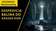 Ekspedycja Balina Do Morii [Dzienniki Śródziemia]