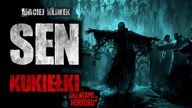Sen Kukiełki | Za Drzwiami Horroru 2 - CreepyPasta [Lektor PL]