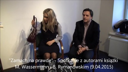 Zamach na prawdę - spotkanie z Małgorzatą Wassermann i Bogdanem Rymanowskim