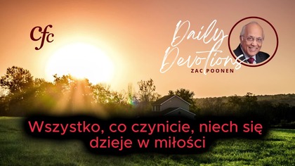 Zac Poonen - Wszystko, co czynicie, niech się dzieje w miłości