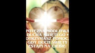 POTĘŻNA MODLITWA DUCHA ŚWIĘTEGO ! OTRZYMASZ POMOC GDY DUCH ŚWIĘTY ZSTĄPI NA CIEBIE ! AMEN .