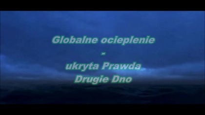 Globalne ocieplenie jest naturalnym cyklicznym procesem BEZ INGERENCJI CZŁOWIEKA dzieje się cyklicznie