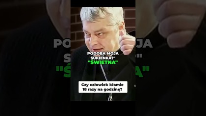 Czy Człowiek Kłamie 18 Razy Na Godzinę Prawda! #pawlukiewicz