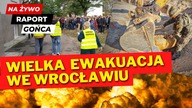 Wielka EWAKUACJA we Wrocławiu.  W akcji saperzy, ewakuowano kilka tysięcy osób - Raport Gońca