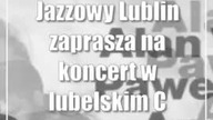 Jazzowy Lublin zaprasza na koncert w lubelskim Centrum Kultury