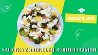 Dlaczego sałatka z brokułem, surimi i jajkiem to idealne połączenie ? Spróbuj i przekonaj się sam