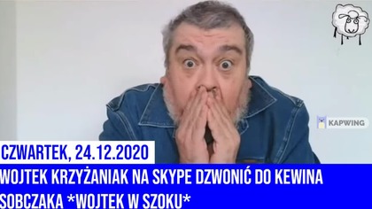Wojtek Krzyżaniak na Skype dzwonić do Kewina Sobczaka (Wojtek w szoku) (24.12.2020)