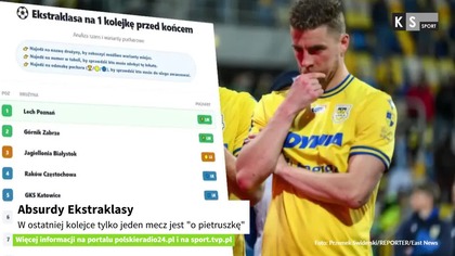 Absurdy Ekstraklasy.  W ostatniej kolejce tylko jeden mecz jest o pietruszkę [KS Sport]