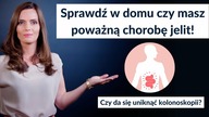 Rak jelita grubego czy zespół jelita drażliwego? Jak je odróżnić i uniknąć kolonoskopii?