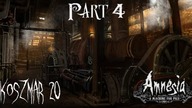 Amnesia: A Machine For Pigs (Part 4) - Koszmar 20 - Dziennik wie lepiej co widziałem