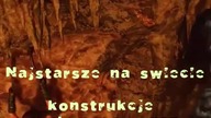 Najstarsze konstrukcje wykonane przez gatunek ludzki pochodzą z Europy