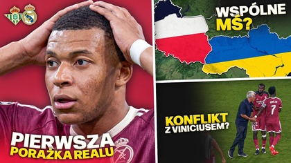 Mbappe ZMARNOWAŁ decydujące rzut karny Vinicius OLAŁ trenera! Polska i Ukraina ZORGANIZUJĄ Mundial