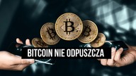 Bitcoin nie odpuszcza
