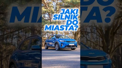 Jaki silnik wybrać Kia Stonic