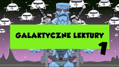 GALAKTYCZNE LEKTURY, ODCINEK 1 NEW! PREMIERA!!!!