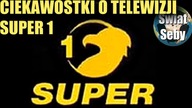 Ciekawostki o telewizji Super 1