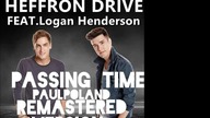 Heffron Drive - Passing Time (FEAT. Logan Henderson) (PaulPoland Remastered Version)