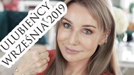 ULUBIENCY WRZESNIA 2019 | Delicious Beauty