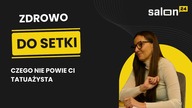 Czego nie powie Ci tatuażysta?