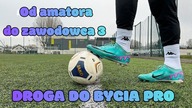 OD AMATORA DO ZAWODOWCA 3 - najlepszy przyjaciel piłkarza