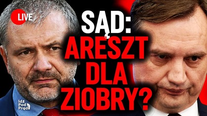 Sąd: areszt dla Ziobry? | IPP