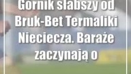 Górnik słabszy od Bruk-Bet Termaliki Nieciecza.  Baraże zaczynają "odjeżdżać"