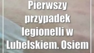 Pierwszy przypadek legionelli w Lubelskiem.  Osiem osób zmarło
